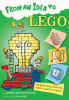 From an idea to LEGO : the building bricks behind the world's largest toy company