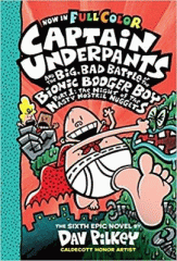 Captain Underpants and the big, bad battle of the Bionic Booger Boy, part 1 : the night of the nasty nostril nuggets