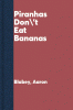 Piranhas Don't Eat Bananas (Digital Read Along)