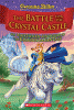 The battle for Crystal Castle : Thirteenth adventure in the Kingdom of Fantasy