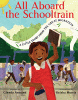 All aboard the schooltrain : a little story from the Great Migration
