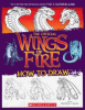 Wings of fire : the official how to draw