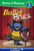Ballet Bruce [electronic resource].