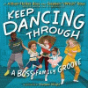 Keep dancing through : a Boss family groove