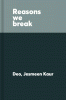 Reasons We Break