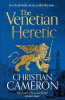 The Venetian Heretic: 'The Master of Historical Fiction' Sunday Times