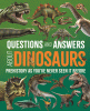 Questions and answers about dinosaurs : prehistory as you've never seen it before