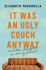 It was an ugly couch anyway : and other thoughts on moving forward
