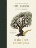 If the tree could speak : the story of the cross that saw it all