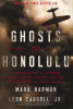 Ghosts of Honolulu : A Japanese Spy, a Japanese American Spy Hunter, and the Untold Story of Pearl Harbor