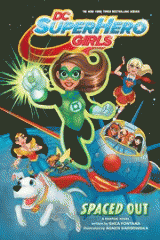 DC super hero girls : a graphic novel. Spaced out.