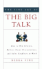 The fine art of the big talk : how to win clients, deliver great presentations, and solve conflicts at work