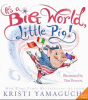 It's a big world, little pig!