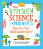 Kitchen science experiments : how does your mold garden grow