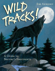 Wild tracks! : a guide to nature's footprints