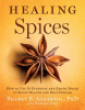 Book cover of Healing Spices: How to Use 50 Everyday and Exotic Spices to Boost Health and Beat Disease