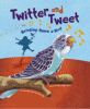 Twitter and tweet : bringing home a bird