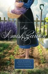An Amish garden : four Amish novellas