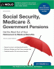 Social Security, Medicare & government pensions : get the most out of your retirement & medical benefits