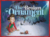 The broken ornament