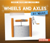 The way things work, Wheels & axles