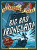 Nathan Hale's hazardous tales. Big bad ironclad! : a Civil War steamship showdown