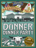 Donner dinner party. 3