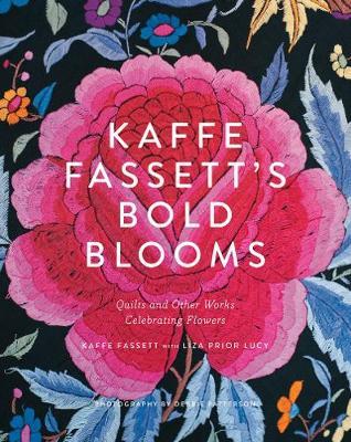 Kaffe Fassett's Bold Blooms by Kaffe Fassett