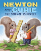 Newton and Curie: the science squirrels