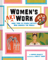Women's art work : more than 30 female artists who changed the world