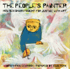 The people's painter : how Ben Shahn fought for justice with art
