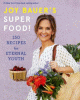 Joy Bauer's Superfood! : 150 recipes for eternal youth