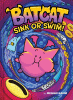 Batcat. 2, Sink or swim!