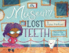 The museum of lost teeth