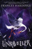 Unraveller by Hardinge, Frances, Author
