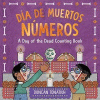 Día de Muertos números = a Day of the Dead counting book