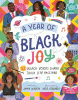 A year of black joy: 52 black voices share their life passions