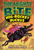 The mighty bite. [3], Hog-rocket ruckus
