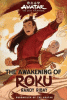 Avatar: The Last Airbender: The Awakening of Roku (Chronicles of the Avatar Book 6): Volume 6