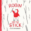 Robin and the stick