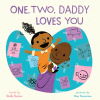 One, two, Daddy loves you