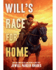 Will's race for home : a western