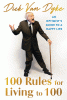 100 rules for living to 100 : an optimist's guide to a happy life