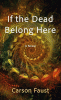 If the dead belong here