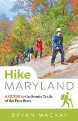 Hike Maryland : a guide to the scenic trails of the Free State