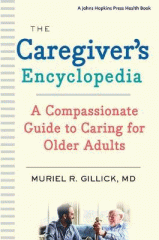 The caregiver's encyclopedia : a compassionate guide to caring for older adults