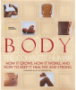 Body : the complete human : how it grows, how it works & how to keep it healthy and strong