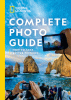 National Geographic complete photo guide : how to take better pictures