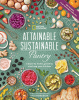 Attainable sustainable pantry : a back-to-basics guide to stocking your kitchen