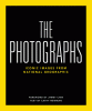 National Geographic the Photographs: Iconic Images from National Geographic
